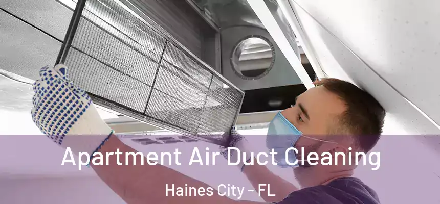 Apartment Air Duct Cleaning Haines City - FL
