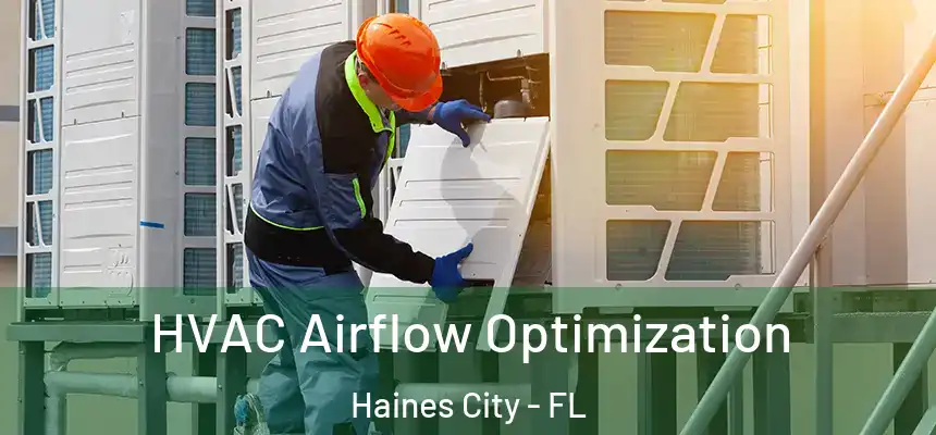 HVAC Airflow Optimization Haines City - FL