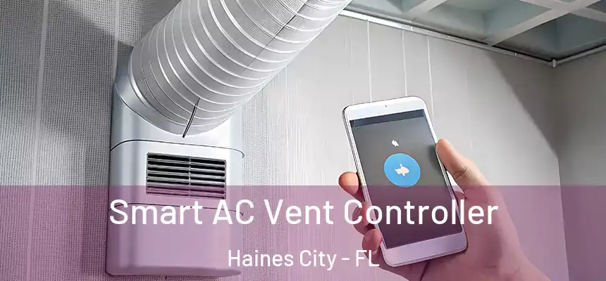 Smart AC Vent Controller Haines City - FL